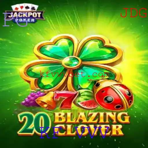 Descubra '20BlazingClover': Um Novo Jogo de Estratégia com 'KF VVV'